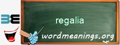 WordMeaning blackboard for regalia